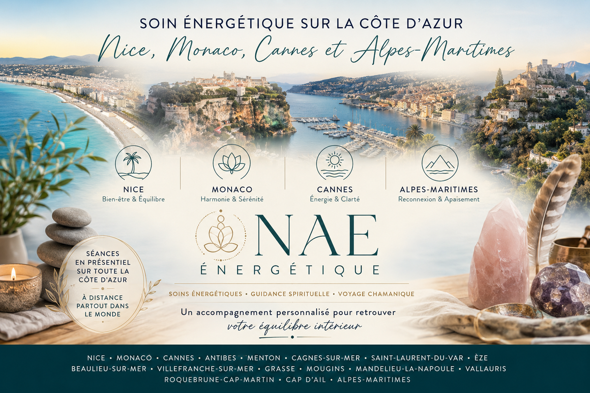 Soin énergétique sur la Côte d'Azur : Nice, Monaco, Cannes et Alpes-Maritimes